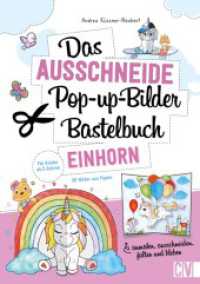 Das Ausschneide-Pop-up-Bilder-Bastelbuch. Einhorn : 3-D-Bilder aus Papier. Anmalen, ausschneiden, falten und kleben. Für Kinder ab 5 Jahren （2024. 48 S. 29.7 cm）