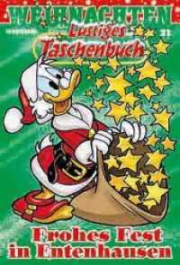Frohes Fest in Entenhausen Bd.21 : Sonderband (Lustiges Taschenbuch Weihnachten Bd.21) （2. Aufl. 2015. 254 S. farb. Comics. 20 cm）