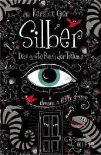 Silber - Das erste Buch der Träume : Roman (Silber-Trilogie 1) （15. Aufl. 2014. 416 S. 219.00 mm）