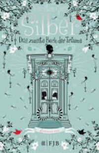 Silber - Das zweite Buch der Träume : Roman (Silber-Trilogie 2) （8. Aufl. 2014. 416 S. 220.00 mm）