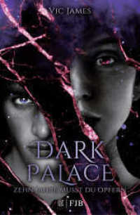 Dark Palace - Zehn Jahre musst du opfern Bd.1 (Dark Palace 1) （1. Auflage. 2018. 448 S. 219.00 mm）