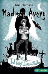Madison Avery - Der Tod trägt Turnschuhe (Madison Avery 2) （2013. 291 S. 19 cm）
