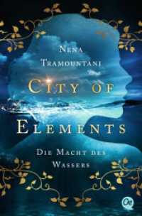 City of Elements 1. Die Macht des Wassers (City of Elements 1)