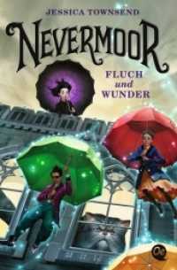 Nevermoor 1. Fluch und Wunder (Nevermoor 1)