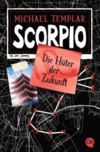 Die Sternen-Saga 3. Scorpio : Die Hüter der Zukunft (Die Sternen-Saga 3)