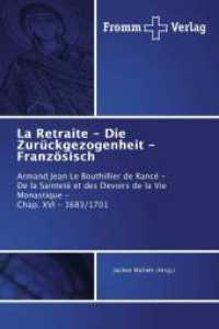 La Retraite - Die Zurückgezogenheit - Französisch : Armand Jean Le Bouthillier de Rancé - De la Sainteté et des Devoirs de la Vie Monastique - Chap. XVI - 1683/1701 （2010. 160 S. 220 mm）