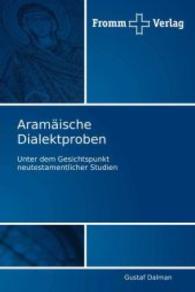Aramäische Dialektproben : Unter dem Gesichtspunkt neutestamentlicher Studien