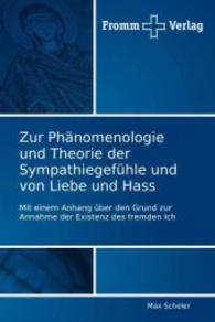 Zur Phänomenologie und Theorie der Sympathiegefühle und von Liebe und Hass : Mit einem Anhang über den Grund zur Annahme der Existenz des fremden Ich