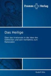 Das Heilige : Über das Irrationale in der Idee des Göttlichen und sein Verhältnis zum Rationalen