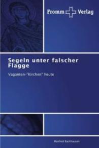 Segeln unter falscher Flagge : Vaganten-"Kirchen" heute （2013. 56 S. 220 mm）