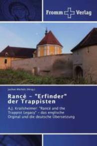 Rancé - Erfinder der Trappisten : A.J. Krailsheimer: Rancé and the Trappist Legacy - das englische Orginal und die deutsche Übersetzung