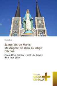 Sainte Vierge Marie: Messagère de Dieu ou Ange Déchue