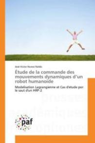 Étude de la Commande Des Mouvements Dynamiques D Un Robot Humanoide (Omn.pres.franc.)