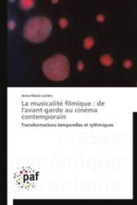 La Musicalité Filmique : de l'Avant-Garde Au Cinéma Contemporain (Omn.pres.franc.)