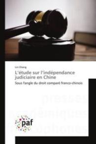 L Étude Sur L Indépendance Judiciaire En Chine (Omn.pres.franc.)