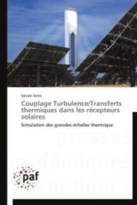 Couplage Turbulence/Transferts Thermiques Dans Les Récepteurs Solaires (Omn.pres.franc.)