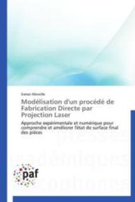Modélisation d'Un Procédé de Fabrication Directe Par Projection Laser (Omn.pres.franc.)