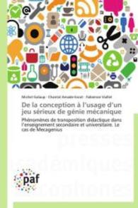 de la Conception À L Usage D Un Jeu Sérieux de Génie Mécanique (Omn.pres.franc.)