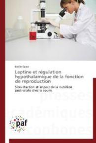 Leptine Et Régulation Hypothalamique de la Fonction de Reproduction (Omn.pres.franc.)