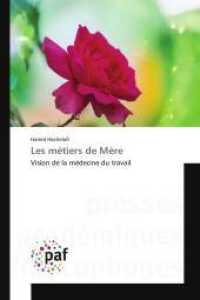 Les métiers de Mère : Vision de la médecine du travail （2017. 92 S. 220 mm）