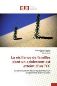 La Résilience de Familles Dont Un Adolescent Est Atteint D Un Tcc (Omn.univ.europ.)