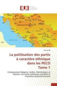 La Politisation Des Partis À Caractère Ethnique Dans Les Peco Tome 1 (Omn.univ.europ.)