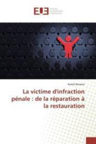 La Victime Dinfraction Pénale : de la Réparation À La Restauration (Omn.univ.europ.)