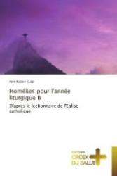 Homélies pour l'année liturgique b (Omn.Croix Salut")