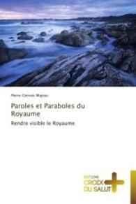 Paroles et Paraboles du Royaume : Rendre visible le Royaume