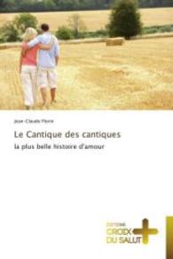 Le Cantique des cantiques : la plus belle histoire d'amour