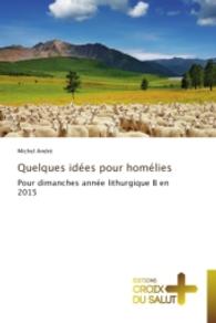 Quelques idées pour homélies : Pour dimanches année lithurgique B en 2015