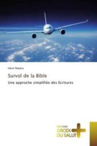 Survol de la Bible : Une approche simplifiée des Ecritures