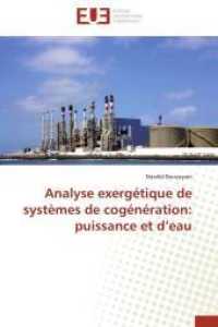 Analyse Exergétique de Systèmes de Cogénération : Puissance Et D Eau (Omn.univ.europ.)