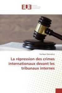 La Répression Des Crimes Internationaux Devant Les Tribunaux Internes (Omn.univ.europ.)