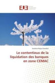 Le Contentieux de la Liquidation Des Banques En Zone Cemac (Omn.univ.europ.) -- Paperback / softback (French Language Edition)
