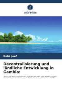 Dezentralisierung und ländliche Entwicklung in Gambia: : Analyse der Koordinierungsstrukturen der Abteilungen.DE