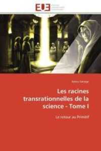 Les racines transrationnelles de la science - tome i (Omn.Univ.Europ.")