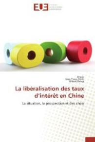 La Libéralisation Des Taux D Intérèt En Chine (Omn.univ.europ.)