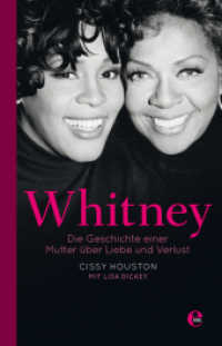 Whitney : Die Geschichte einer Mutter über Liebe und Verlust (301 - Edel Edition) （1. Auflage. 2013. 256 S. m. 33 Abb. 210.00 mm）