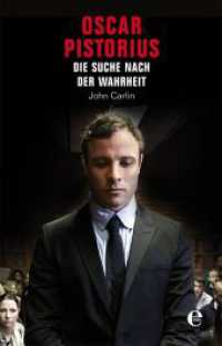 Oscar Pistorius : Auf der Suche nach der Wahrheit (301 - Edel Edition) （1. Auflage. 2015. 416 S. 210.00 mm）