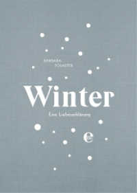 Winter : Eine Liebeserklärung (301 - Edel Edition) （1. Auflage. 2018. 224 S. 10 Abb. 190.00 mm）