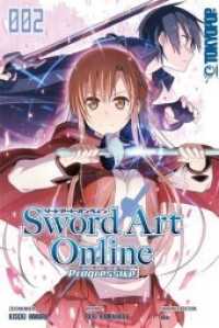 Sword Art Online - Progressive Bd.2 (Sword Art Online - Progressive 2) （2017. 196 S. Mit Farbseiten. 188 mm）