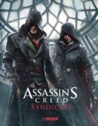 Assassin's Creed - The Art of Assassin's Creed Syndicate (Assassin's Creed) （2015. 192 S. m. zahlr. farb. Illustr. 304 mm）