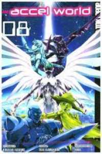 Accel World Bd.8 (Accel World 8) （2018. 196 S. Mit Farbseiten. 18.8 cm）