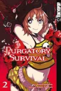 Purgatory Survival Bd.2 (Purgatory Survival 2) （2018. 168 S. Mit Farbseiten. 18.8 cm）