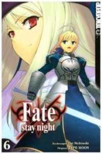 FATE/Stay Night Bd.6 (FATE/Stay Night .6) （Doppelband. 2019. 348 S. Mit Farbseiten. 18.8 cm）
