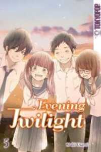 Evening Twilight Bd.5 (Evening Twilight 5) （2019. 196 S. 188 cm）