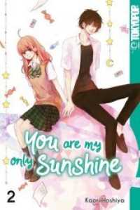 You Are My Only Sunshine Bd.2 (You Are My Only Sunshine 2) （2019. 192 S. 18.8 cm）