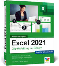 Excel 2021 : Die Anleitung in Bildern. Komplett in Farbe. Ideal für alle Einsteiger und geeignet für Excel im Office-Abo Microsoft 365 （5. Aufl. 2021. 384 S. 24 cm）
