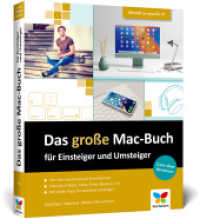 Das große Mac-Buch für Einsteiger und Umsteiger : Aktuell zu macOS 15 Sequoia. Geeignet für alle Mac-Modelle, inkl. iMac, MacBook Air/Pro und Mac mini. Neue Ausgabe 2024 （12. Aufl. 2024. 525 S. 24 cm）